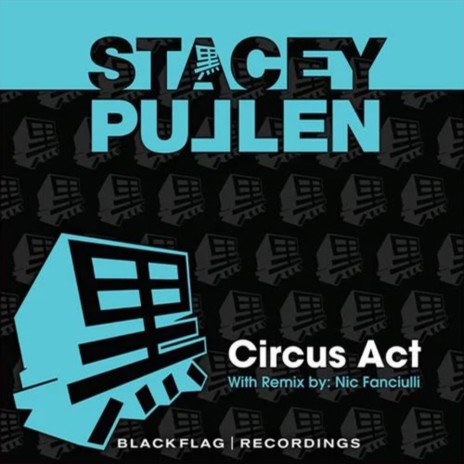 Circus Act (Nic Fanciulli Remix)