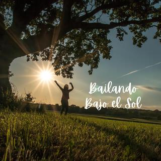 Bailando Bajo el Sol