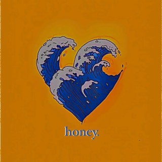 honey. lyrics | Boomplay Music