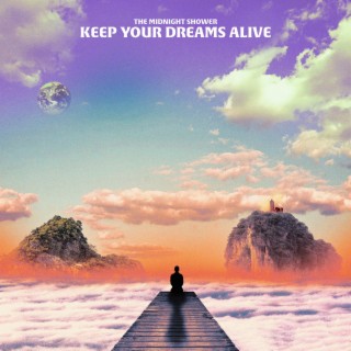 Keep Your Dreams Alive lyrics | Boomplay Music