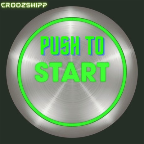 Push To Start | Boomplay Music