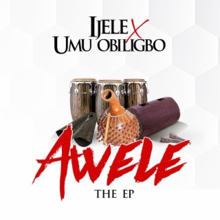 Awele ft. Umu Obiligbo lyrics | Boomplay Music