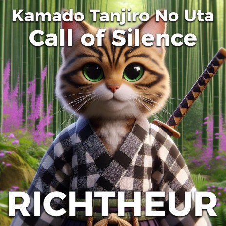 Kamado Tanjiro No Uta & Call of Silence | Boomplay Music