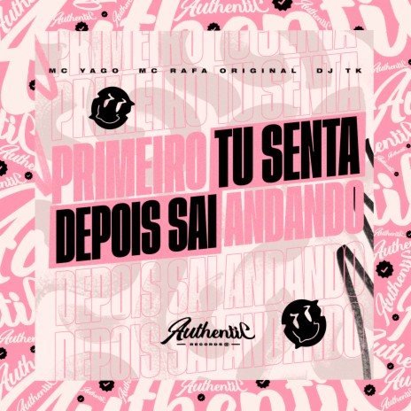 Primeiro Tu Senta, Depois Sai Andando ft. Mc Yago & mc rafa original | Boomplay Music