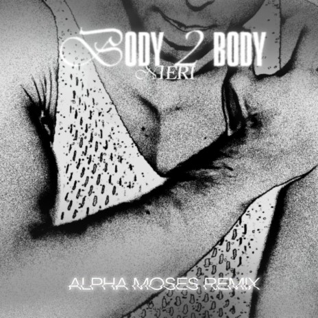 Body 2 Body (Alpha Moses Remix) | Boomplay Music