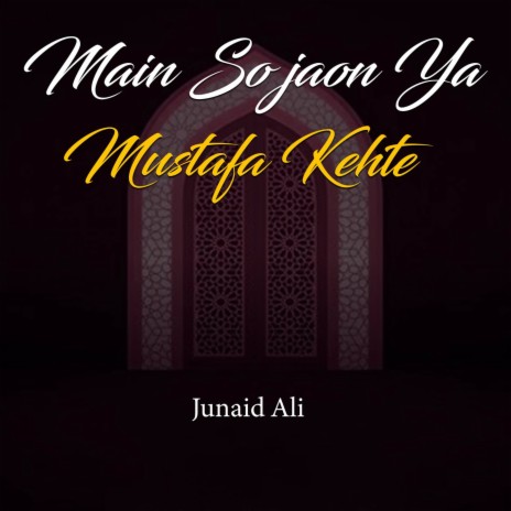 Main So jaon Ya Mustafa Kehte | Boomplay Music