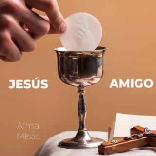 Jesús Amigo lyrics | Boomplay Music