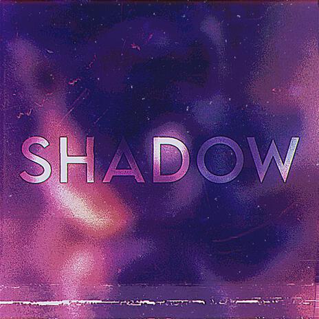 SHADOW | Boomplay Music