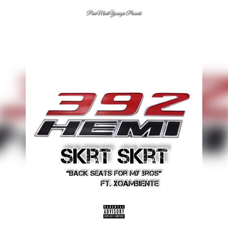 SKRT SKRT! ft. xo ambiente | Boomplay Music