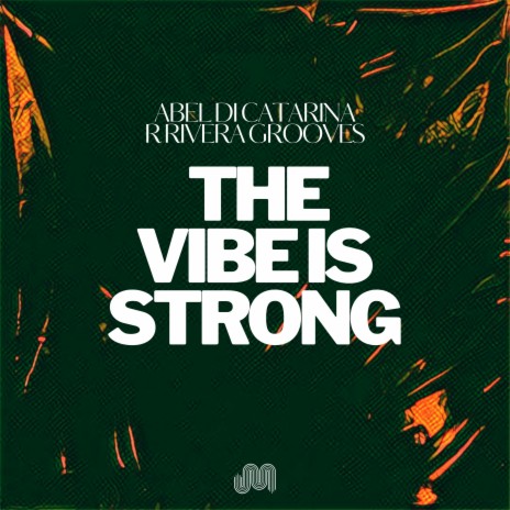 The Vibe is Strong ft. R Rivera Grooves