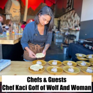 #33 - Chef Kaci Goff of Wolf And Woman