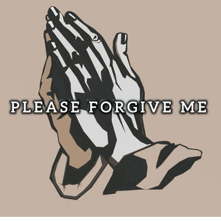 Please forgive me Lord