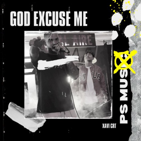 god excuse me | Boomplay Music