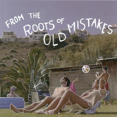 From the Roots of Old Mistakes ft. Marco et Mathu | Boomplay Music