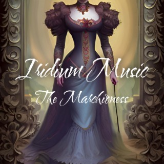 The Marchioness (Period Romance Music)