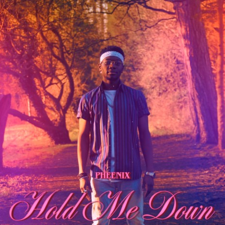 Hold Me Down | Boomplay Music