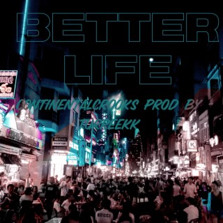 Better Life