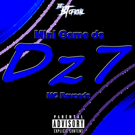 Mini Game da Dz7 ft. MC Revoada | Boomplay Music