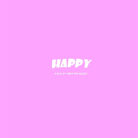 HAPPY | Boomplay Music