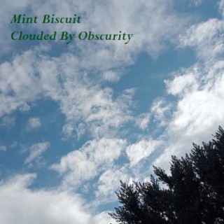 Clouded by Obscurity
