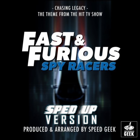Chasing Legacy (From Fast & Furious Spy Racers) (Sped-Up Version)