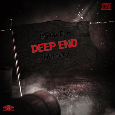 Deep End ft. Ibu DaDon | Boomplay Music