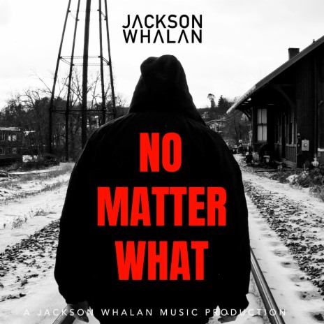 No Matter What | Boomplay Music