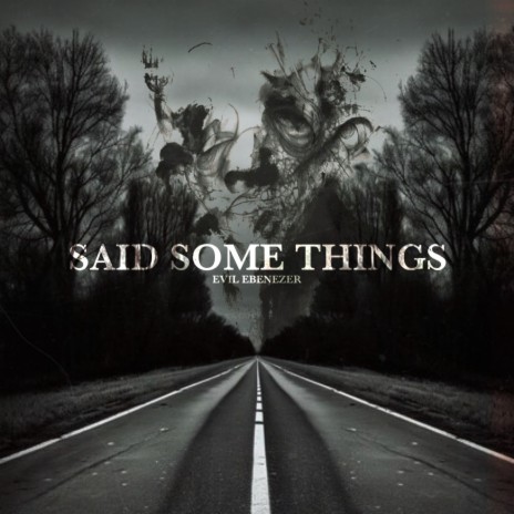 Said Some Things | Boomplay Music