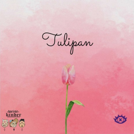 Tulipán ft. Weise Kinder & El Verumcito | Boomplay Music