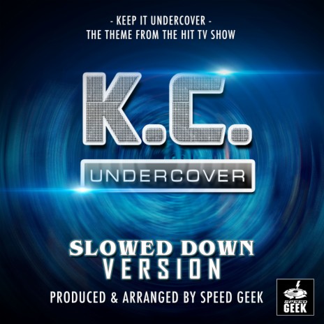 Keep It Undercover (From K.C. Undercover) (Slowed Down)
