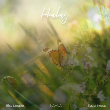 Healing ft. INAHNA | Boomplay Music