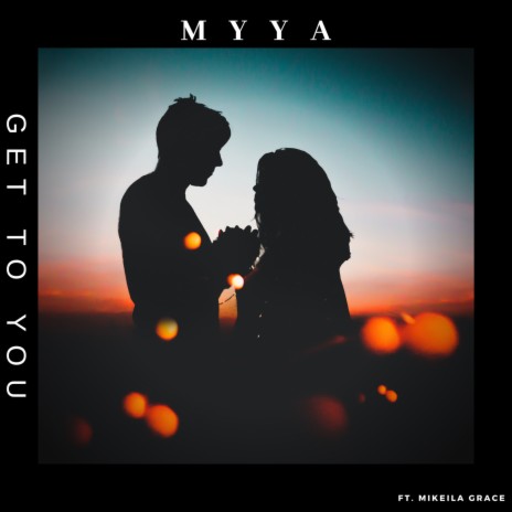 Get To You ft. Mikeila Grace | Boomplay Music