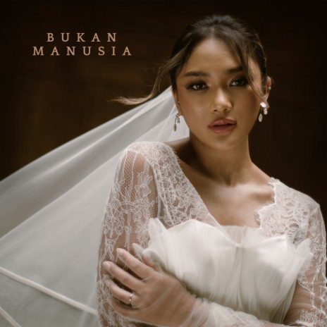 Bukan Manusia | Boomplay Music