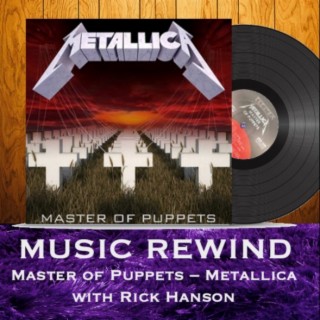Metallica: Master of Puppets with guest Rick Hanson