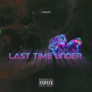 Last Time Under