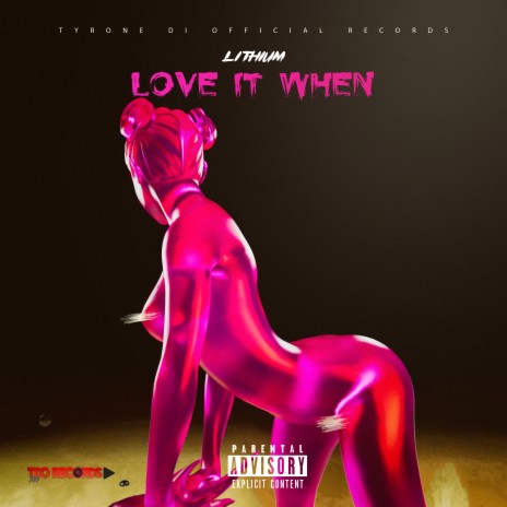 Love It When ft. TDO | Boomplay Music