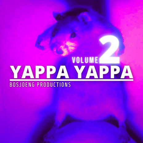 Yappa Yappa (Volume 2) | Boomplay Music