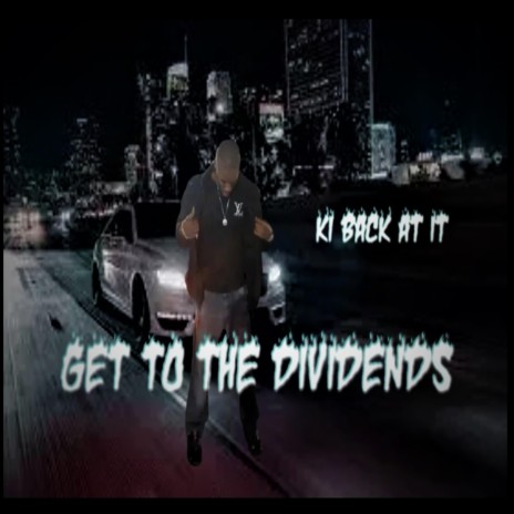 Get to the dividends | Boomplay Music