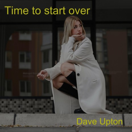 Time to start over | Boomplay Music