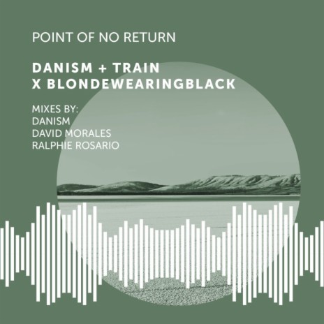 Point of No Return (David Morales World Instrumental Remix) ft. Train (UK) & blondewearingblack