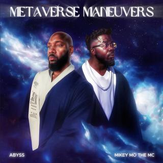 Metaverse Maneuvers (feat. Mikey Mo The MC)