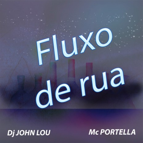 Fluxo de rua ft. MC Portella | Boomplay Music