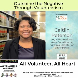 EP28 Joy and Connection Through Volunteerism to Outshine the Negative