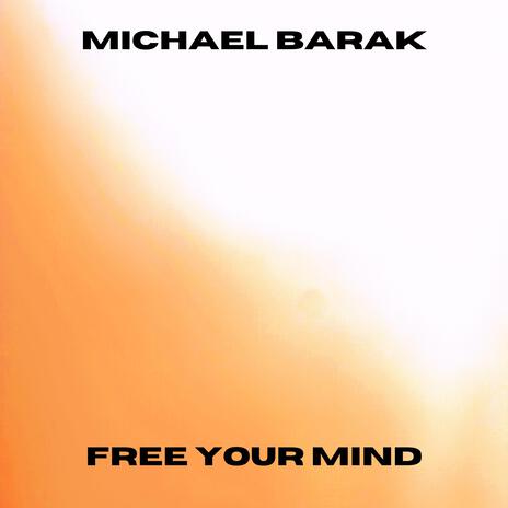 Free Your Mind | Boomplay Music