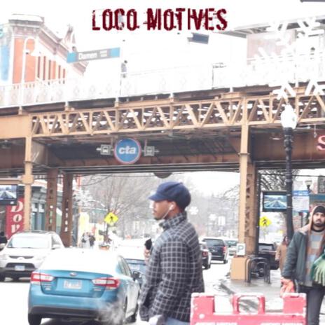 Loco motives | Boomplay Music