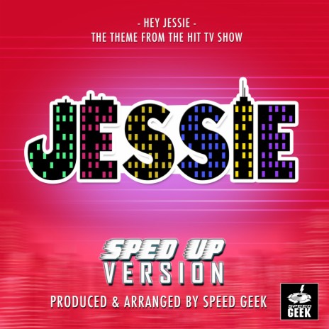 Hey Jessie (From Jessie) (Sped-Up Version) | Boomplay Music