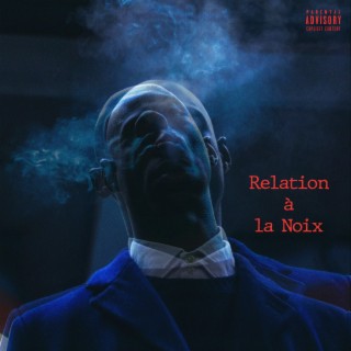 Relation à La Noix lyrics | Boomplay Music
