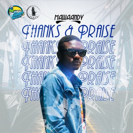 Thanks and Praise | Boomplay Music