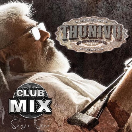 Thunivu Clubmix | Ajith Kumar ft. Sajith B & Sketch