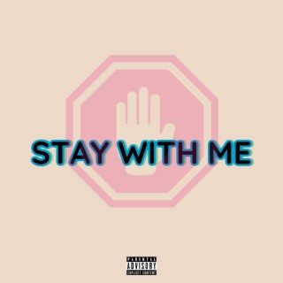 Stay With Me